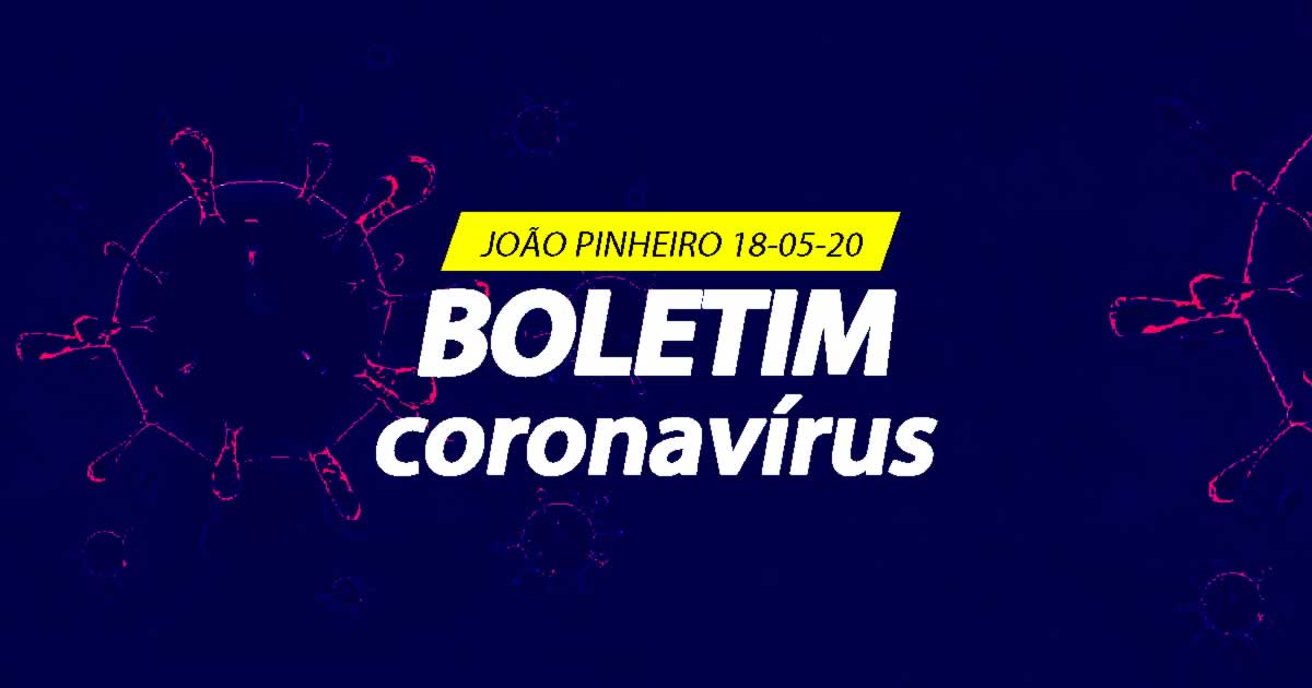 18 05 20 boletim coronavirus joao pinheiro 1
