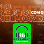 Anúncio Bass Music João Pinheiro – Seu evento com os melhores