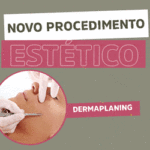 Dermaplaning – Novo procedimento estético Ciomar